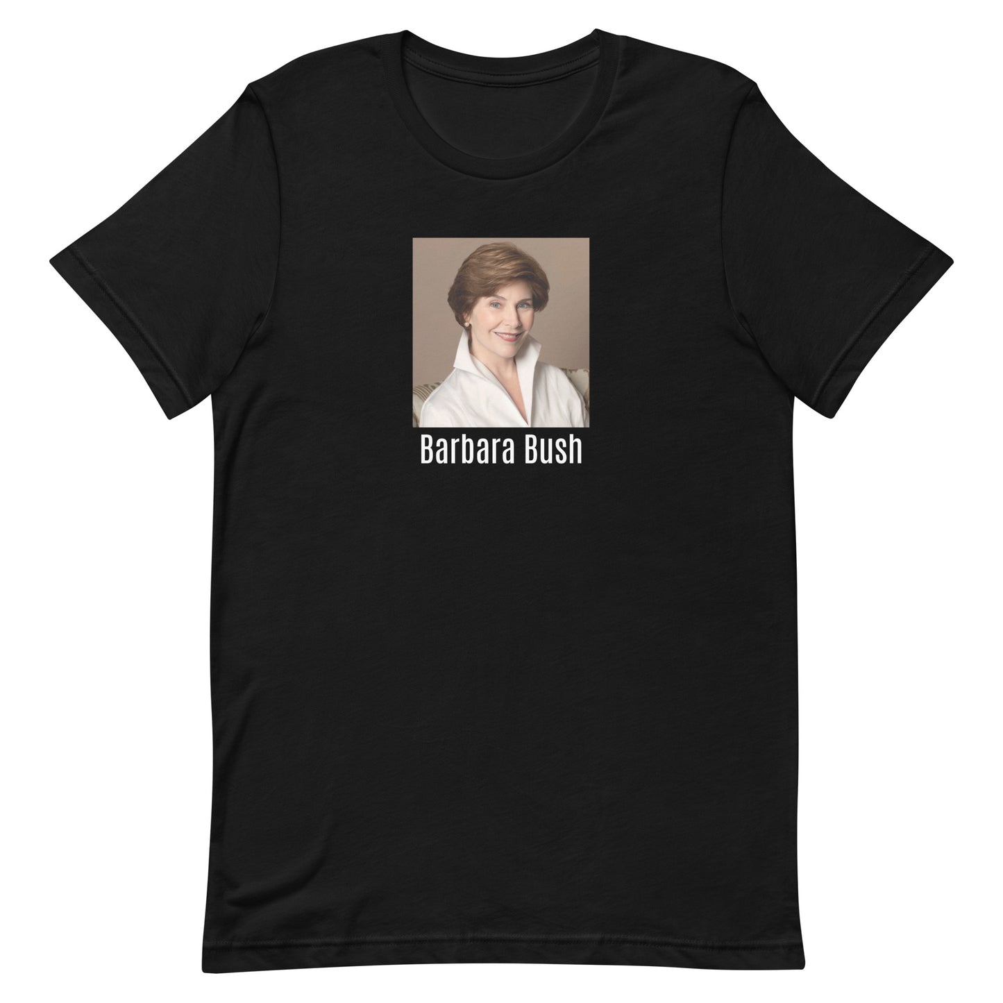 Barbara Bush Unisex t-shirt (Delivery: US- 5 working days/ EU- 10)