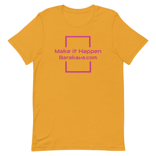 Barakava 'Make it Happen' Unisex t-shirt